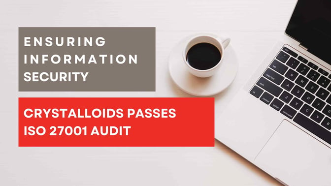 Ensuring Information Security: Crystalloids passes ISO 27001 Audit