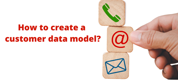 How to create a customer data model